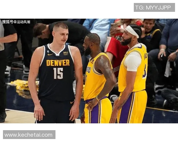 湖人对阵掘金精彩赛事高清直播全程回放与分析 湖人对阵掘金精彩赛事高清直播全程回放与分析