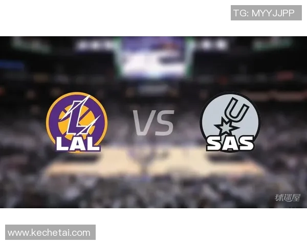 湖人对阵马刺在线直播全程回顾及精彩瞬间分析 湖人对阵马刺在线直播全程回顾及精彩瞬间分析